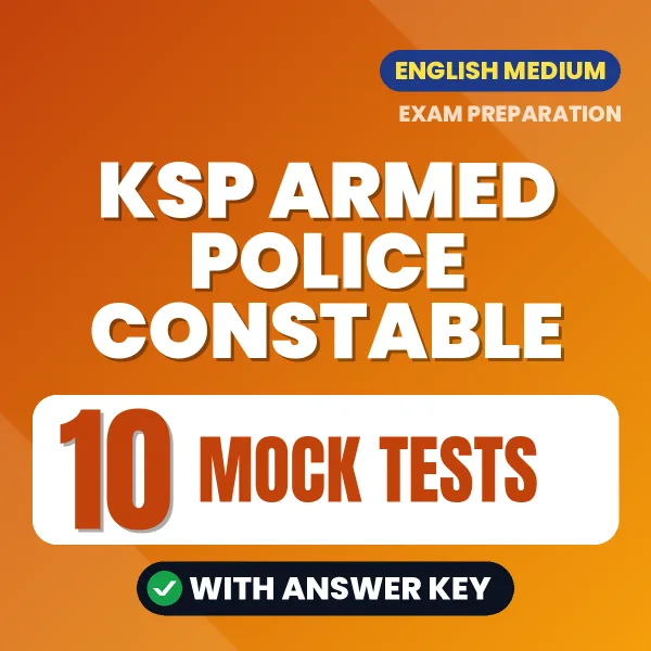 Practice for KSP Armed Police Constable Exam at Home – 10 Mock Tests PDF in English with Answers