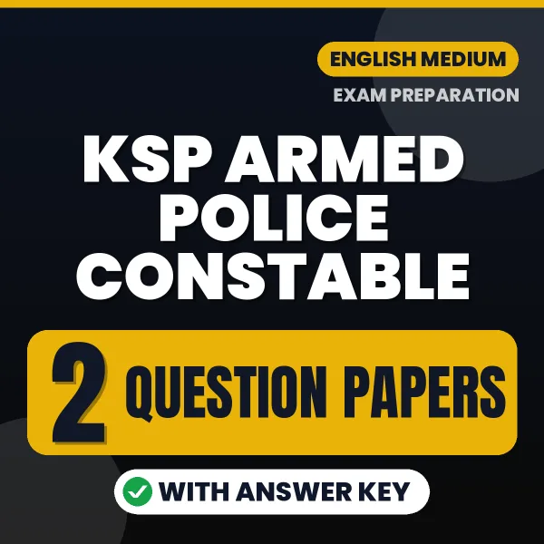 Practice for KSP Armed Police Constable Exam at Home – 2 Question Papers PDF in English with Answers
