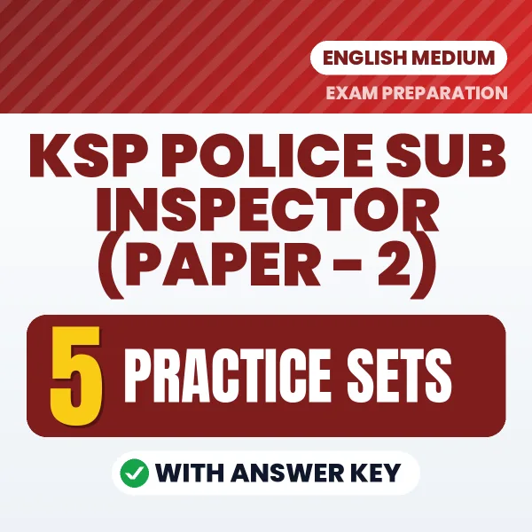 Test Your KSP Police Sub Inspector (Paper - 2) Exam Preparation – 5 Practice Sets with Answer Key in PDF Format (English)