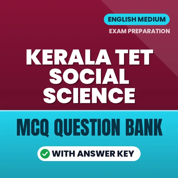 Download Kerala TET Social Science Exam MCQ PDF in English – Important Objective Questions with Answers