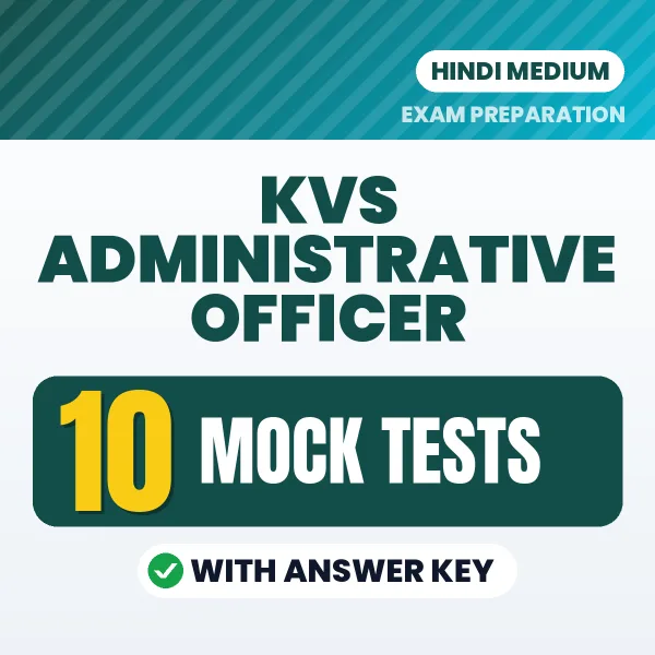 Download 10 KVS Administrative Officer Mock Tests PDF (Hindi) Based on the Latest Exam Pattern