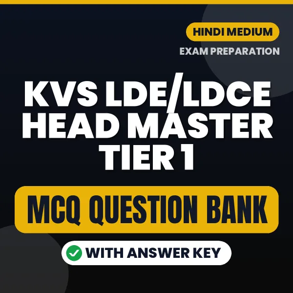Crack KVS LDE/LDCE Head Master Tier 1 Exam with This MCQ Practice Book PDF in Hindi – Instant Download