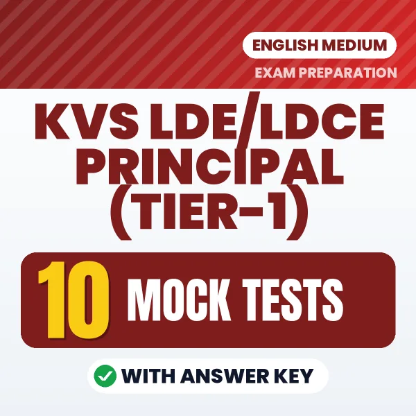 Practice for KVS LDE/LDCE Principal (Tier-1) Exam at Home – 10 Mock Tests PDF in English with Answers