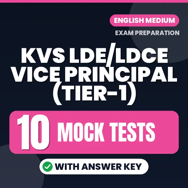 KVS LDE/LDCE Vice Principal (Tier-1) Exam Mock Test Series (English): 10 Exam-Like Mock Tests with Answers