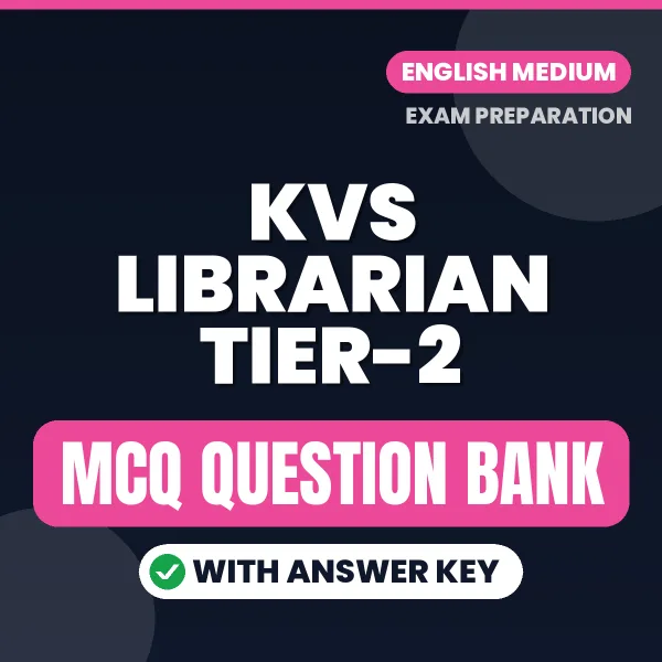 Best MCQ eBook for KVS Librarian Tier-2 Exam in English | Selected Questions with Answer Key