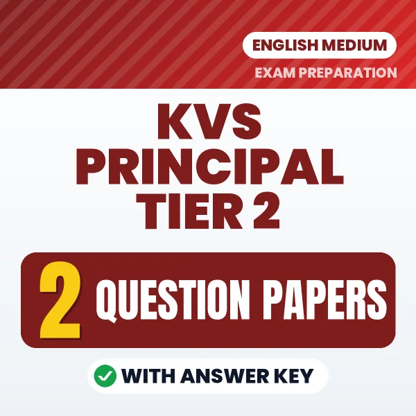 Boost Your KVS Principal Tier 2 Exam Score with 2 Question Papers with Answer Key in English – PDF eBook