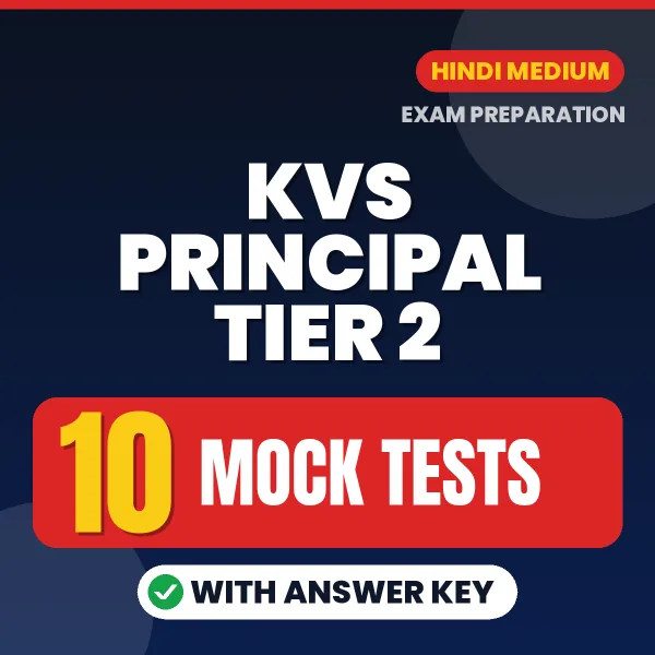 10 Mock Tests for KVS Principal Tier 2 Exam in Hindi | Practice eBook with Answer Key – Instant PDF Download