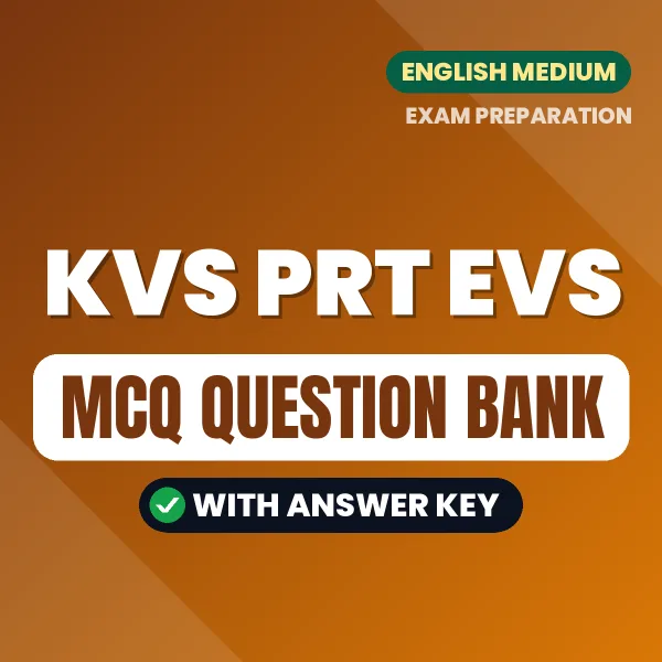 KVS PRT EVS Notes Exam Objective Question Bank (English): MCQs with Answer Key Based on the Latest Syllabus