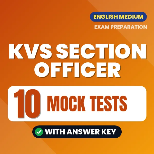 Boost Your KVS Section Officer Exam Score with 10 Mock Tests with Answer Key in English – PDF eBook