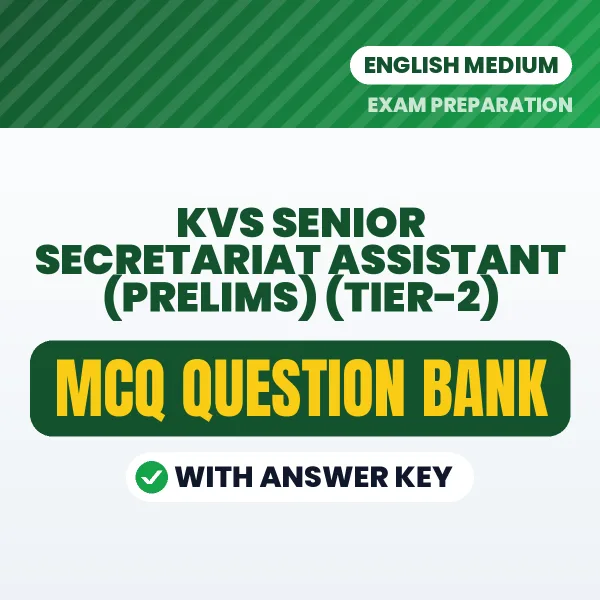 Best MCQ eBook for KVS Senior Secretariat Assistant (Prelims) (Tier-2) Exam in English | Selected Questions with Answer Key