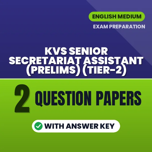 Download 2 KVS Senior Secretariat Assistant (Prelims) (Tier-2) Question Papers PDF (English) Based on the Latest Exam Pattern