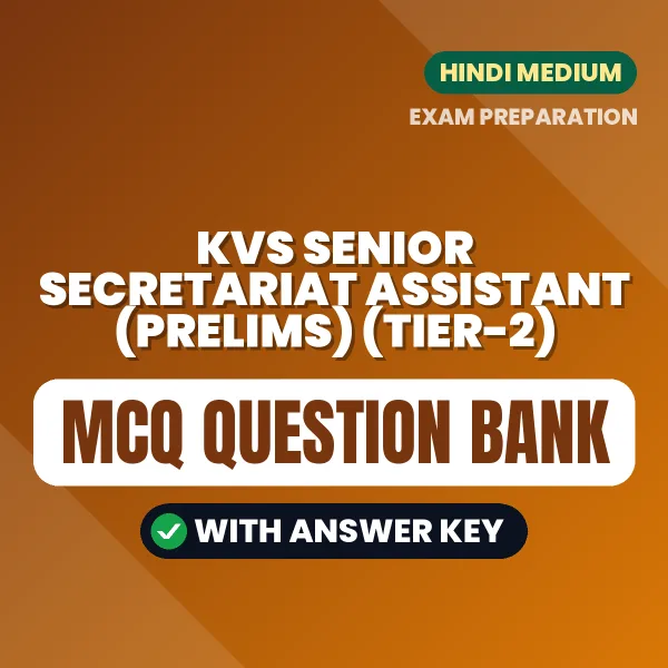 Best MCQ eBook for KVS Senior Secretariat Assistant (Prelims) (Tier-2) Exam in Hindi | Selected Questions with Answer Key