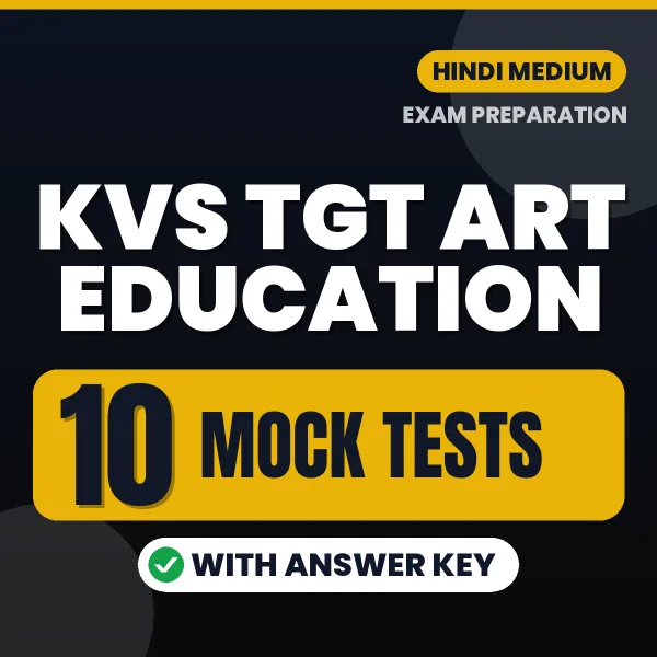 KVS TGT ART EDUCATION Exam Mock Test Series (Hindi): 10 Exam-Like Mock Tests with Answers