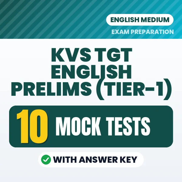Test Your KVS TGT English Prelims (Tier-1) Exam Preparation – 10 Mock Tests with Answer Key in PDF Format (English)