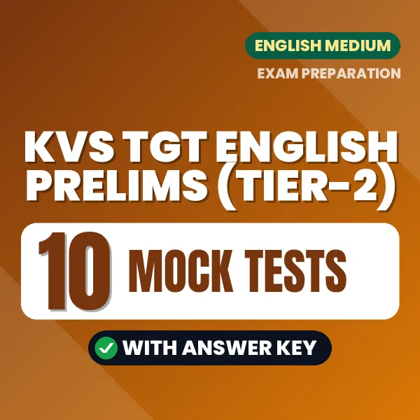 Latest Pattern KVS TGT English Prelims (Tier-2) Mock Test eBook in English – 10 Mock Tests with Answer Key for Self-Assessment