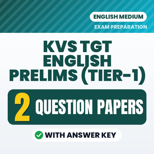 Test Your KVS TGT English Prelims (Tier-1) Exam Preparation – 2 Question Papers with Answer Key in PDF Format (English)