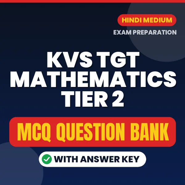 KVS TGT Mathematics TIER 2 MCQ with Answer Key Book PDF in Hindi – Exam-Oriented Objective Questions for Quick Revision