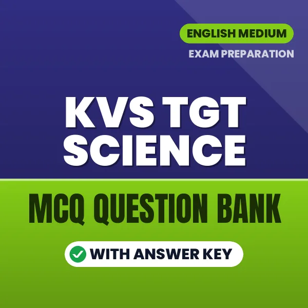 KVS TGT Science Important MCQs with Answers (English) – Digital Question Bank for Exam Preparation