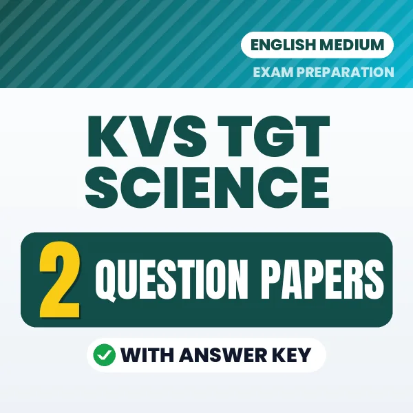 Latest Pattern KVS TGT Science Question Paper eBook in English – 2 Question Papers with Answer Key for Self-Assessment