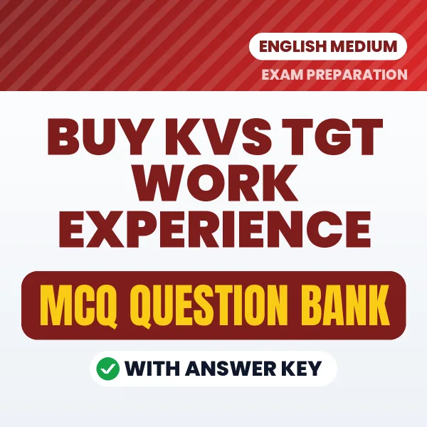 Buy KVS TGT WORK EXPERIENCE Exam Objective Type Questions eBook in English – Latest Pattern MCQ Collection
