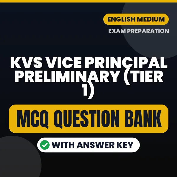 Prepare for KVS Vice Principal Preliminary (Tier 1) Exam with Multiple Choice Questions & Answers PDF in English