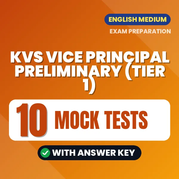 Practice for KVS Vice Principal Preliminary (Tier 1) Exam at Home – 10 Mock Tests PDF in English with Answers