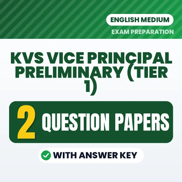 Practice for KVS Vice Principal Preliminary (Tier 1) Exam at Home – 2 Question Papers PDF in English with Answers