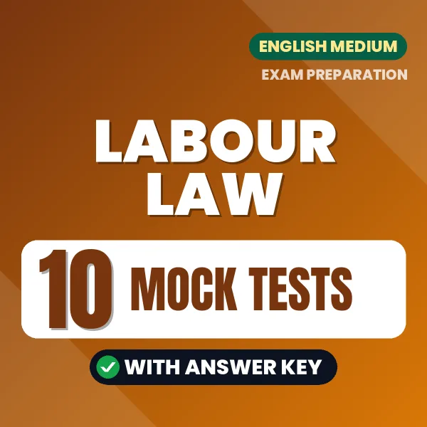 Test Your Labour Law Exam Preparation – 10 Mock Tests with Answer Key in PDF Format (English)
