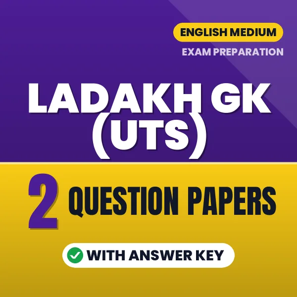 Ladakh GK (UTs) Question Paper PDF in English – 2 Full-Length Question Papers with Answer Key