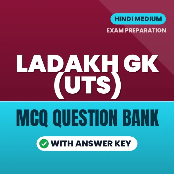 Best MCQ eBook for Ladakh GK (UTs) Exam in Hindi | Selected Questions with Answer Key