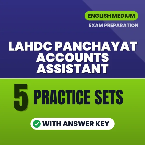 Practice for LAHDC Panchayat Accounts Assistant Exam at Home – 5 Practice Sets PDF in English with Answers