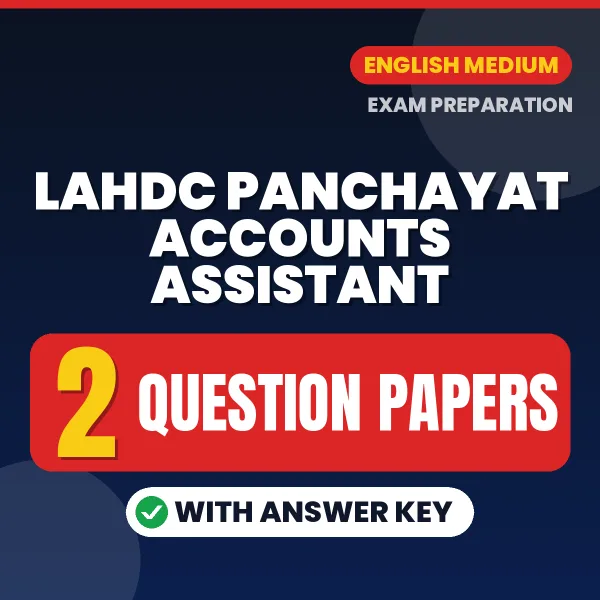 Practice for LAHDC Panchayat Accounts Assistant Exam at Home – 2 Question Papers PDF in English with Answers