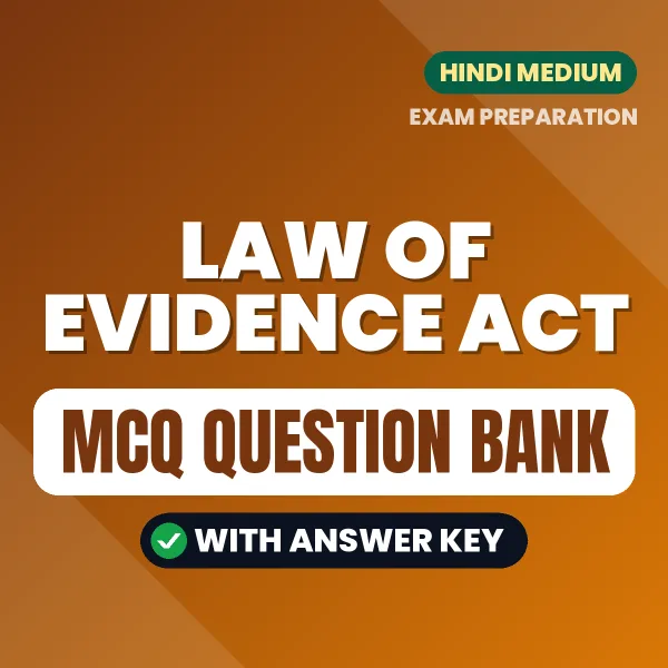 Law of Evidence Act Important MCQs with Answers (Hindi) – Digital Question Bank for Exam Preparation