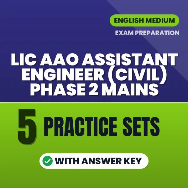 Practice for LIC AAO Assistant Engineer (Civil) Phase 2 Mains Exam at Home – 5 Practice Sets PDF in English with Answers