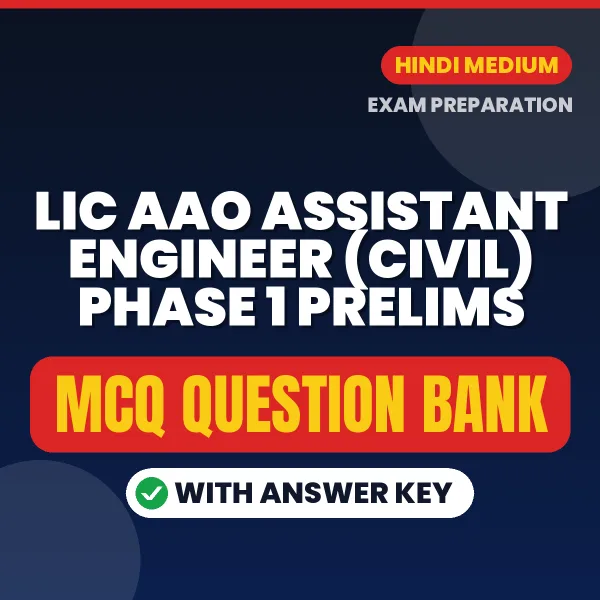 Crack LIC AAO Assistant Engineer (Civil) Phase 1 Prelims Exam with This MCQ Practice Book PDF in Hindi – Instant Download