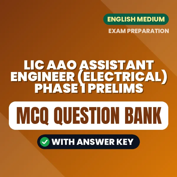 Best MCQ eBook for LIC AAO Assistant Engineer (Electrical) Phase 1 Prelims Exam in English | Selected Questions with Answer Key