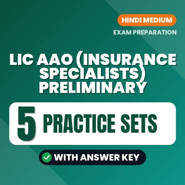Test Your LIC AAO (Insurance Specialists) Preliminary Exam Preparation – 5 Practice Sets with Answer Key in PDF Format (Hindi)