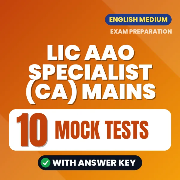 Test Your LIC AAO Specialist (CA) Mains Exam Preparation – 10 Mock Tests with Answer Key in PDF Format (English)