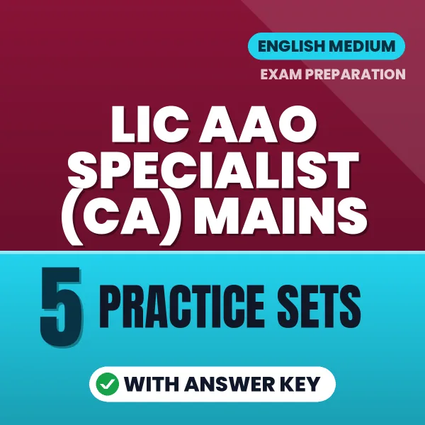 Test Your LIC AAO Specialist (CA) Mains Exam Preparation – 5 Practice Sets with Answer Key in PDF Format (English)