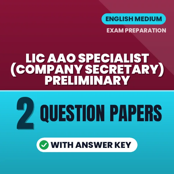 Practice for LIC AAO Specialist (Company Secretary) Preliminary Exam at Home – 2 Question Papers PDF in English with Answers