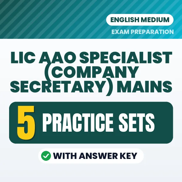 Download 5 LIC AAO Specialist (Company Secretary) Mains Practice Sets PDF (English) Based on the Latest Exam Pattern