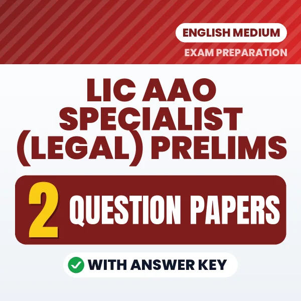 Test Your LIC AAO Specialist (Legal) Prelims Exam Preparation – 2 Question Papers with Answer Key in PDF Format (English)