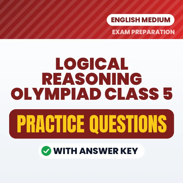 Best Digital Book for Logical Reasoning Olympiad Class 5 Exam in English | Latest Syllabus-Based Practice Questions