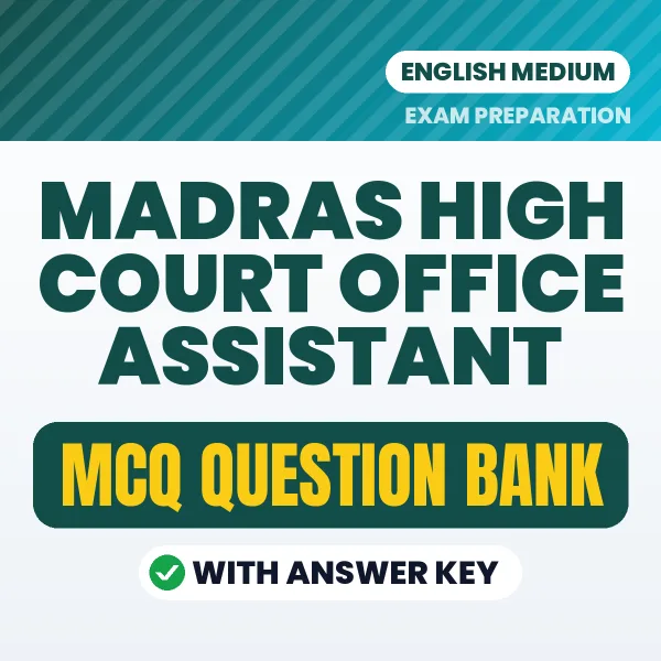 Madras High Court Office Assistant Important MCQs with Answers (English) – Digital Question Bank for Exam Preparation