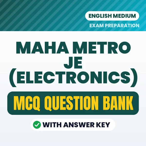 Download Maha Metro JE (Electronics) Exam MCQ PDF in English – Important Objective Questions with Answers