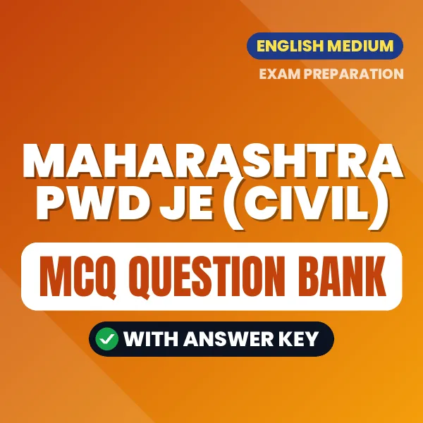 Download MAHARASHTRA PWD JE (CIVIL) Exam MCQ PDF in English – Important Objective Questions with Answers