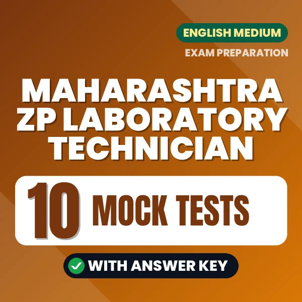Test Your Maharashtra ZP Laboratory Technician Exam Preparation – 10 Mock Tests with Answer Key in PDF Format (English)