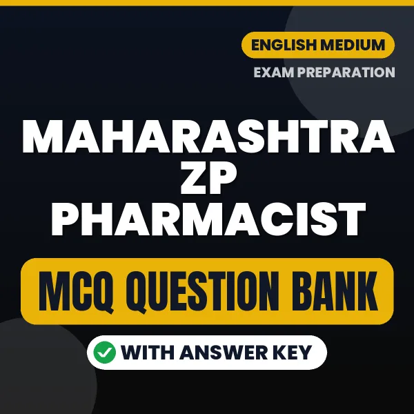 Download Maharashtra ZP Pharmacist Exam MCQ PDF in English – Important Objective Questions with Answers