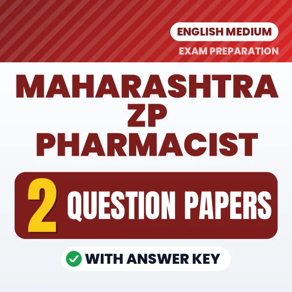 Maharashtra ZP Pharmacist Question Paper PDF in English – 2 Full-Length Question Papers with Answer Key