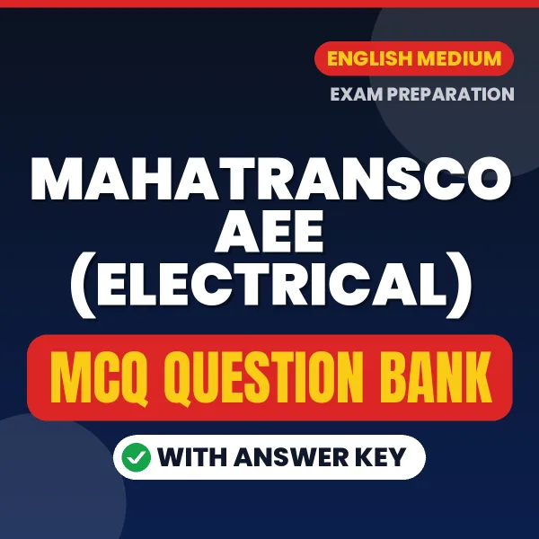 MAHATRANSCO AEE (Electrical) Exam Objective Question Bank (English): MCQs with Answer Key Based on the Latest Syllabus